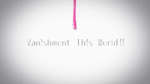 Van!shment Th!s World
